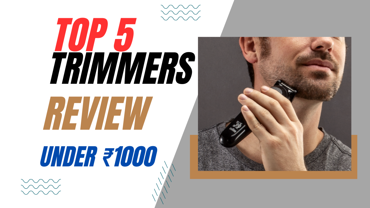 top 5 trimmers under ₹1000